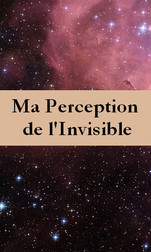 Ma perception Invisible